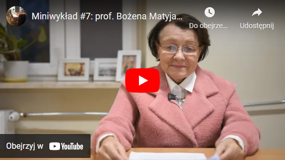 Prof. dr hab. Bożeny Matyjas miniwykład o Niezwykłym Człowieku JANUSZU KORCZAKU