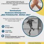 Seminarium naukowo-metodyczne pt. „Bez podziałów. Jedna gra”