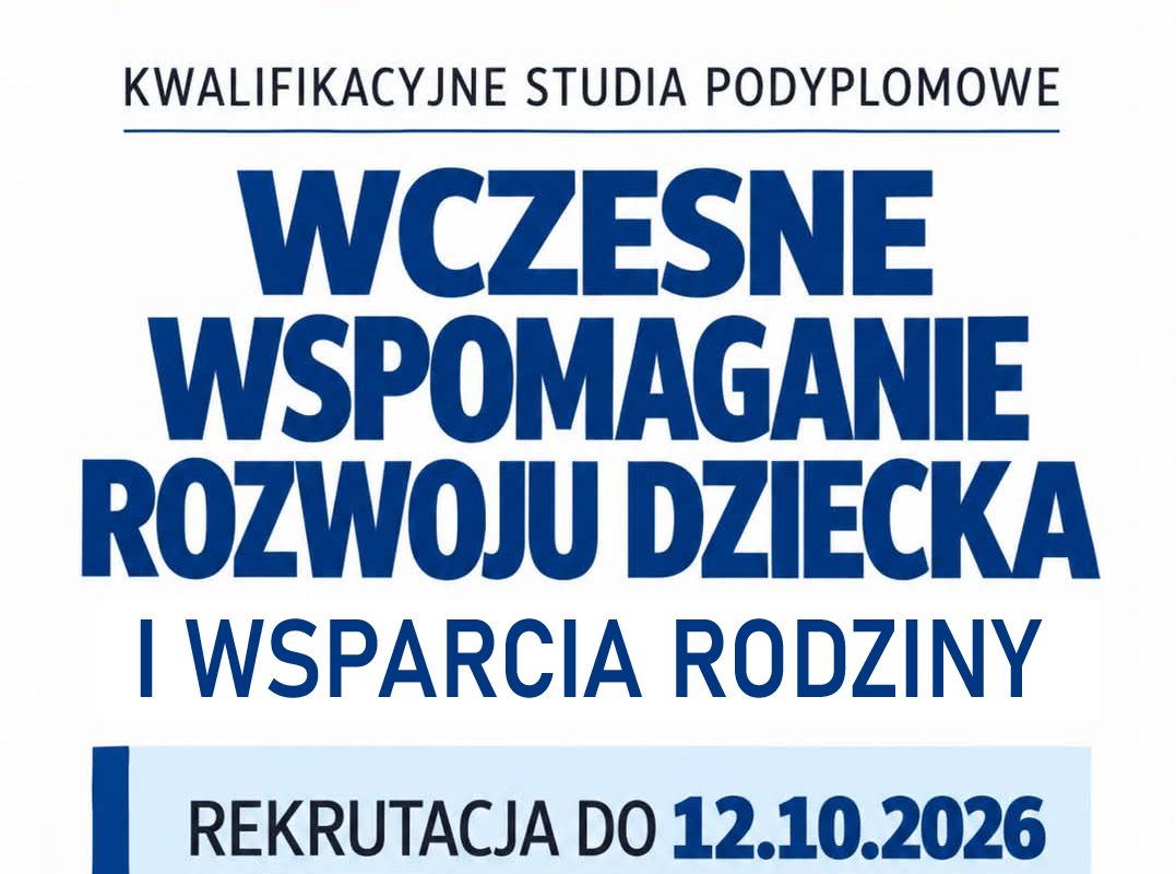 Wczesne wspomaganie rozwoju dziecka i i wsparcia rodziny - Studia Podyplomowe